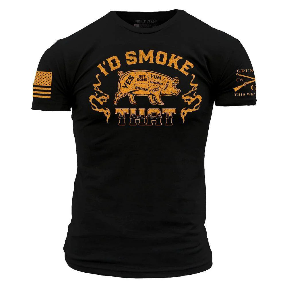 I'd Smoke That T-Shirt
