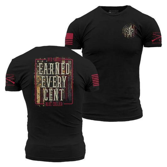 Earned Every Cent T-Shirt