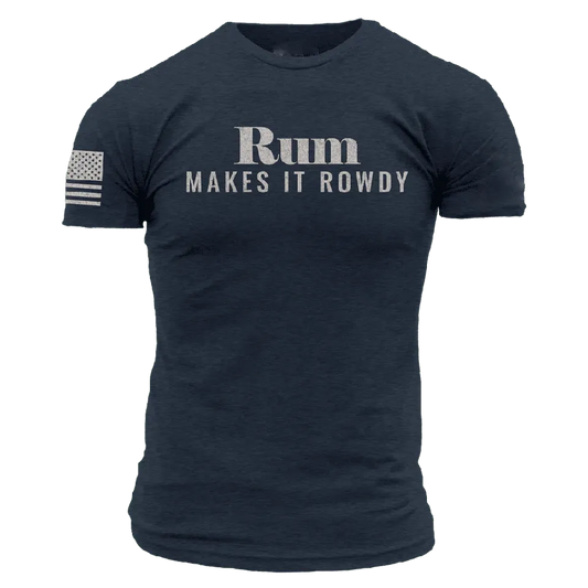 Rum Makes It Rowdy T-Shirt