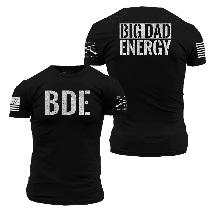 BDE (Big Dad Energy) T-Shirt