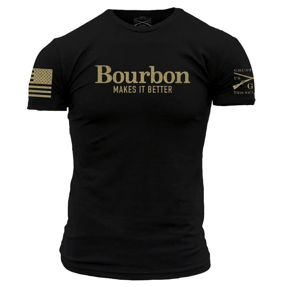 Bourbon Makes it Better T-Shirt