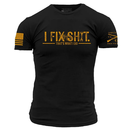 I Fix Sh*T T-Shirt